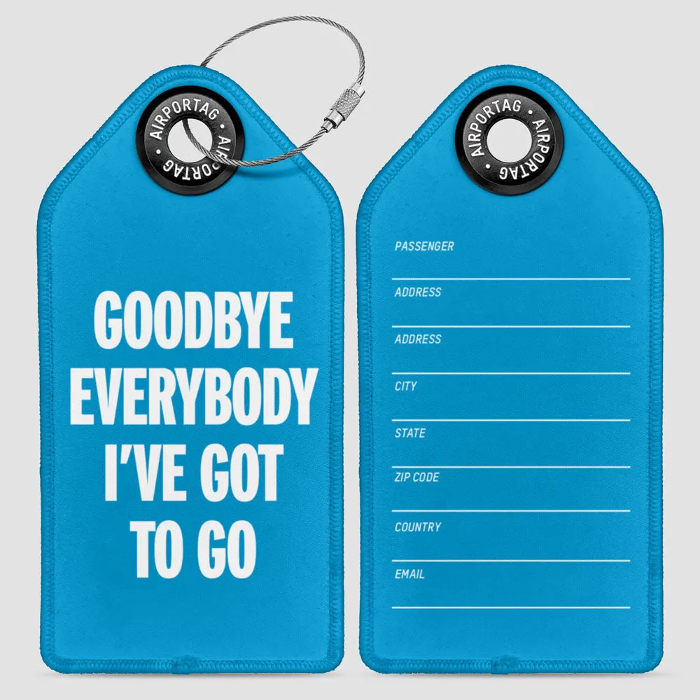 Goodbye, Everybody, I've Got To Go - Luggage Tag