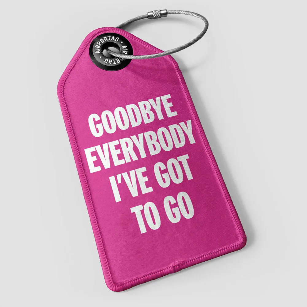 Goodbye, Everybody, I've Got To Go - Luggage Tag